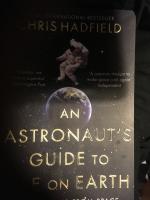 An Austronaut's Guide to Life on Earth