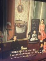 S&auml;llskapet V&auml;nner till pauvres honteux 150 &aring;r : en god historia