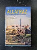 Alcatraz : de sista f&aring;ngarnas ber&auml;ttelser fr&aring;n v&auml;rldens mest &ouml;k&auml;nda f&auml;ngelse