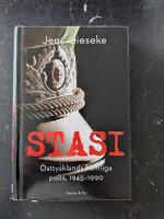 Stasi : &Ouml;sttysklands hemliga polis, 1945-1990