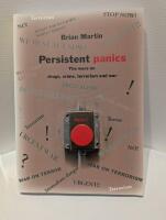 Persistent panics - the wars on drugs, crime, terrorism and war