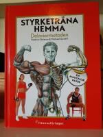 Styrketr&auml;na hemma : Delaviermetoden : en anatomisk guide