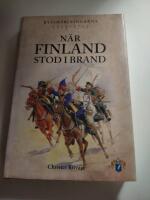 N&auml;r Finland stod i brand - ryssh&auml;rjningarna 1713-1721