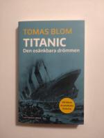 Titanic : den os&auml;nkbara dr&ouml;mmen