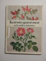 Korsstygnsrosor och andra m&ouml;nster till dukar, tavlor, kuddar m.m