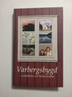 Varbergsbygd : sev&auml;rdheter och kulturmilj&ouml;er