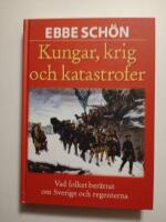 Kungar, krig och katastrofer : v&aring;r historia i s&auml;gen och tro