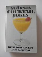 St&ouml;rsta cocktailboken : [&ouml;ver 3000 recept]