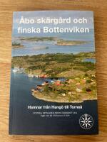 &Aring;bo sk&auml;rg&aring;rd och finska Bottenviken : Hamnar fr&aring;n Hang&ouml; till Torne&aring; / [Redaktionsgrupp: Turun Partio-Sissit rf.]