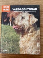 Vardagslydnad : hundens tr&auml;ning och hund&auml;garens vardag