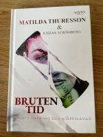 Bruten tid : om att vara ung och hj&auml;rnskadad