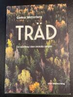 Tr&auml;d : en vandring i den svenska skogen