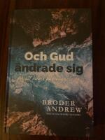 Och Gud &auml;ndrade sig : f&ouml;r att hans folk v&aring;gade be