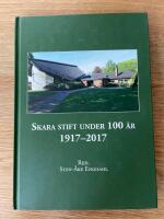 Skara stift under 100 &aring;r - 1917-2017