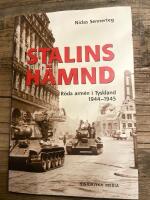 Stalins h&auml;mnd : R&ouml;da arm&eacute;n i Tyskland 1944-45