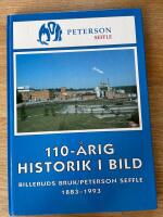 110-&aring;rig historik i bild - Billeruds Bruk/Petersson/Seffle