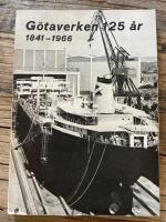 G&ouml;taverken 125 &aring;r 1841-1966