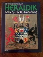 Heraldik : k&auml;llor, symbolik, anv&auml;ndning