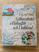 S&auml;llsamheter i Bohusl&auml;n och Dalsland : en bok om historiska platser, om saga och s&auml;gen och litter&auml;ra milj&ouml;er