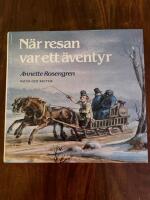 N&auml;r resan var ett &auml;ventyr : om resor i Sverige under tusen &aring;r