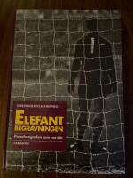 Elefantbegravningen : pressfotografen som var d&auml;r