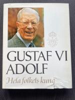 Gustav VI Adolf. Hela folkets kung