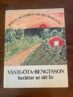 Solen &auml;r st&ouml;rst vid sin nedg&aring;ng : V&auml;stg&ouml;ta-Bengtsson ber&auml;ttar ur sitt liv