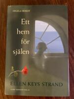 Ett hem f&ouml;r sj&auml;len : Ellen Keys Strand