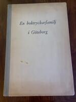 En boktryckarfamilj i G&ouml;teborg. A Lindgren & S&ouml;ner 1845-1945. 