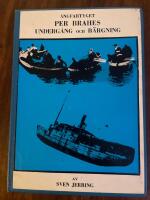 &Aring;ngfartyget PER BRAHES UNDERG&Aring;NG och B&Auml;RGNING