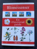 Blomessenser En illustrerad guide