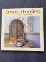 &Auml;rva och f&ouml;rv&auml;rva : v&aring;rda eller f&ouml;rd&auml;rva : katalog 1995