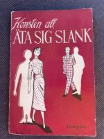 Konsten att &auml;ta sig slank