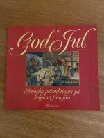 God jul : svenska jultraditioner p&aring; helgkort fr&aring;n f&ouml;rr
