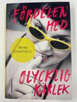 F&ouml;rdelen med olycklig k&auml;rlek