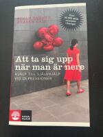 Att ta sig upp n&auml;r man &auml;r nere : hj&auml;lp till sj&auml;lvhj&auml;lp vid depressioner