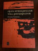 Fr&aring;n strulpellar till psykopater