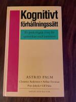 Kognitivt f&ouml;rh&aring;llningss&auml;tt : En psykologisk teori f&ouml;r samverkan med patient