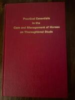 Practical Essentials in the Care and Management of Horses o