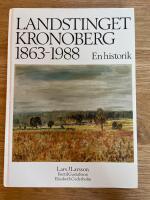 Landstinget Kronoberg 1863-1988 : en historik