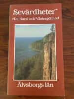 Sev&auml;rdheter i Dalsland och V&auml;sterg&ouml;tland