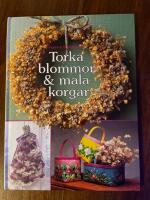 Torka blommor & m&aring;la korgar