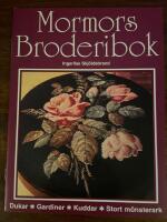 Mormors broderibok : [dukar, gardiner, kuddar, stort m&ouml;nsterark]