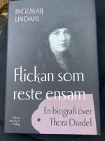 Flickan som reste ensam : en biografi &ouml;ver Thora Dardel