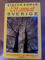 Ett annat Sverige : tankesp&aring;n om 90-talet