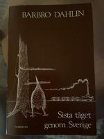 Sista t&aring;get genom Sverige