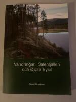 Vandringar i S&auml;lenfj&auml;llen och &Ouml;stre Trysil