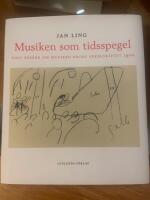 Musiken som tidsspegel : Tolv ess&auml;er om musiken kring sekelskiftet 1900