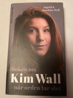 Boken om Kim Wall : n&auml;r orden tar slut