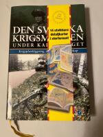 Den svenska krigsmakten under kalla kriget : krigsplanl&auml;ggning, f&ouml;rband och beredskap